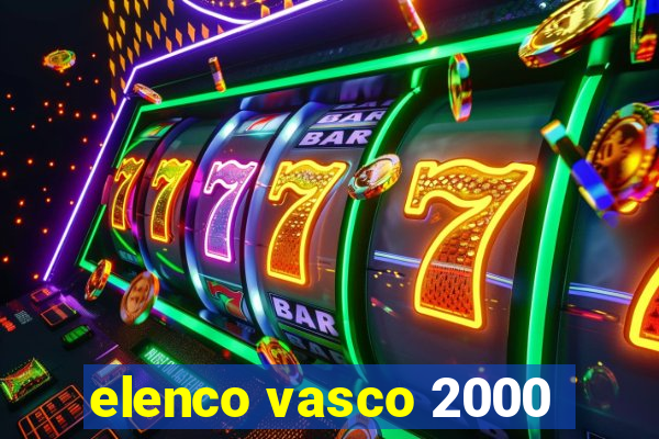 elenco vasco 2000